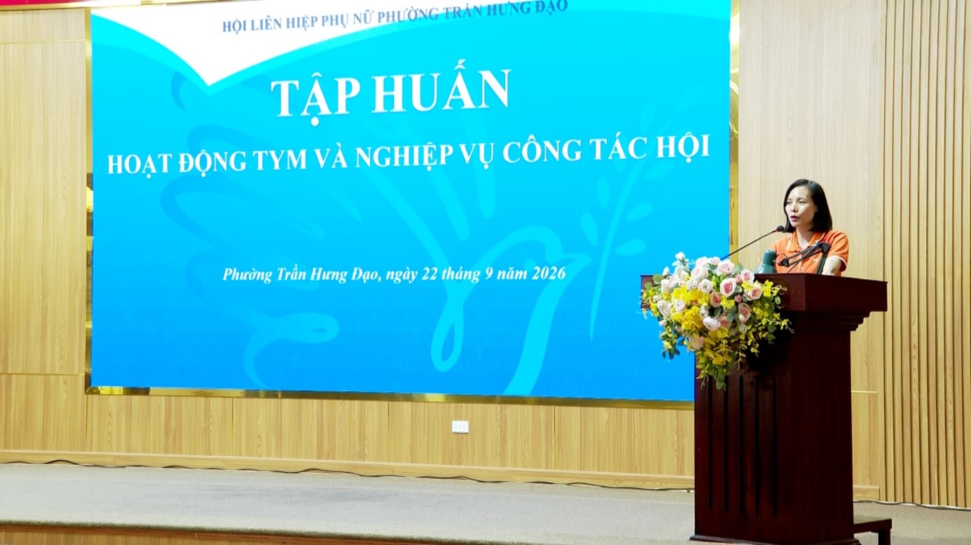 HỘI LHPN PHƯỜNG TRẦN HƯNG ĐẠO SƠ KẾT CÔNG TÁC HỘI 9 THÁNG ĐẦU NĂM, TẬP HUẤN VỀ CHO VAY VỐN TYM VÀ NGHIỆP VỤ CÔNG TÁC HỘI